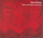 Mnozil Brass &ndash; Wenn Der Kaiser Grooved cover art