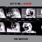 The Beatles &ndash; Let It Be... Naked cover art