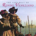 Rondò Veneziano &ndash; The Very Best Of Rondo Veneziano cover art